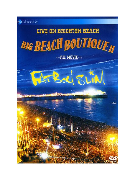 Fatboy Slim - Big Beach Boutique 2