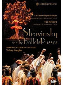 Stravinsky And The Ballets Russes