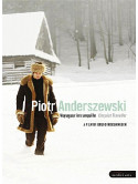 Piotr Anderszewski - Voyageur Intranquille