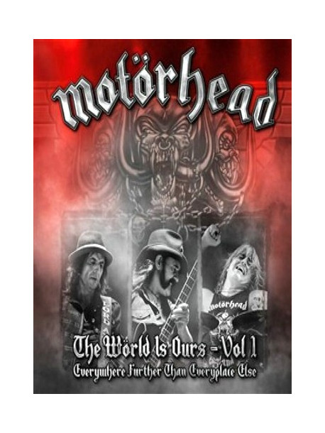 Motorhead - The World Is Ours - Vol 1 Everywhere Further Than