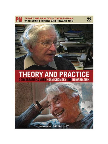 Feature Film - Theory And Practice: Conversations With Noam Chomsky And Howard Zinn [Edizione: Stati Uniti]