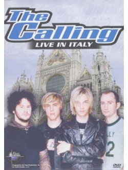 Calling (The) - Live In Italy