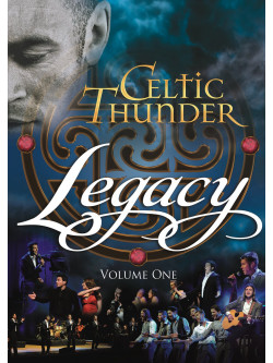Celtic Thunder - Legacy Vol.1