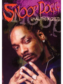 Snoop Dogg - Unauthorized