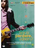 Lascia Perdere Johnny