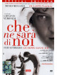 Che Ne Sara' Di Noi (2 Dvd)