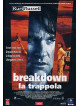 Breakdown - La Trappola