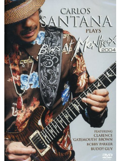 Carlos Santana - Plays Blues At Montreux 2004