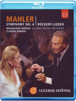 Mahler Gustav - Sinfonia N.4, Rückert Lieder  - Abbado Claudio Dir  /magdalena Kozena, Mezzosoprano  Lucerne Festival Orchestra