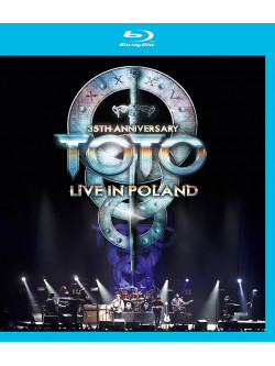 Toto - 35th Anniversary Tour Live From Poland