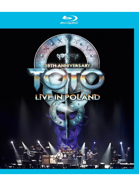 Toto - 35th Anniversary Tour Live From Poland