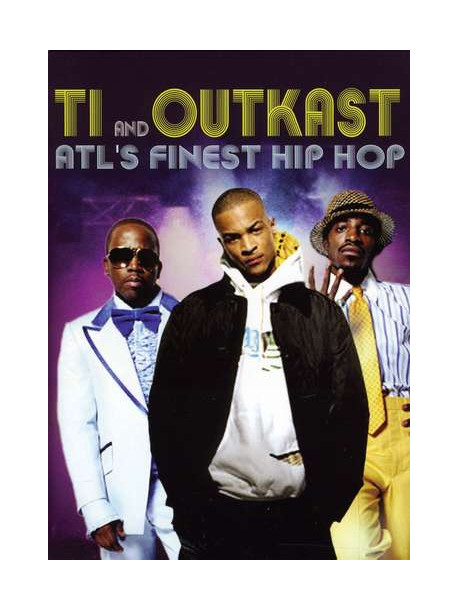 Atl S Finest Hip Hop - Atl S Finest Hip Hop: T.i. & O