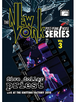 Five Dollar Priest - New York Post Punk/Noise Series Volume 3