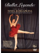 Ballet Legends - The Kirov's Ninel Kurgapkina