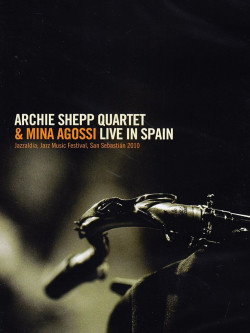 Archie Shepp Quartet / Mina Agossi - Live In Spain