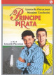 Principe E Il Pirata (Il)