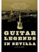 Guitar Legends In Sevilla