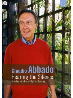 Claudio Abbado - Hearing The Silence