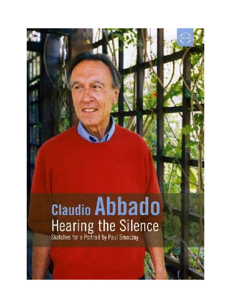 Claudio Abbado - Hearing The Silence