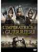 Imperatrice E I Guerrieri (L')