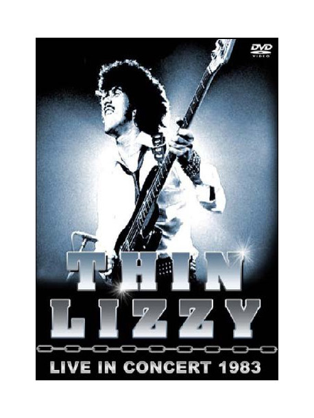 Thin Lizzy - Live In Concert 1983