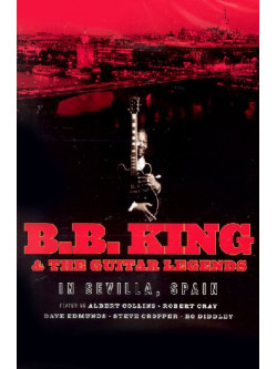 B.B. King & Guitar Legends - In Sevilla Spain