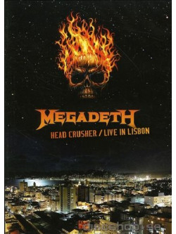 Megadeth - Head Crusher - Live In Lisbon