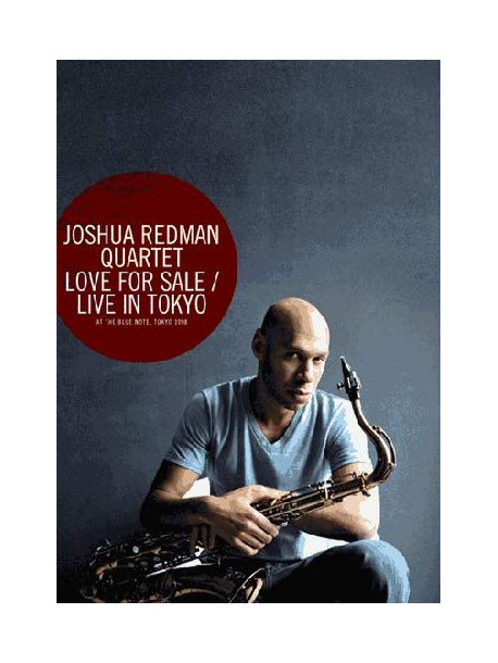 Joshua Redman Quartet - Love For Sale - Live In Tokyo