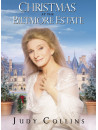Judy Collins - Christmas At The Biltmore Estate