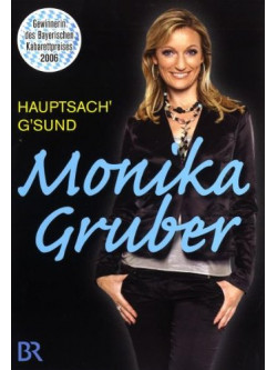 Monika Gruber - Hauptsach G'Sund