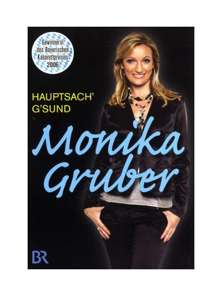 Monika Gruber - Hauptsach G'Sund