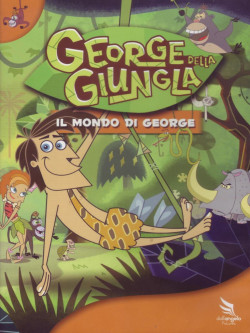 George Della Giungla 01 - Il Mondo Di George