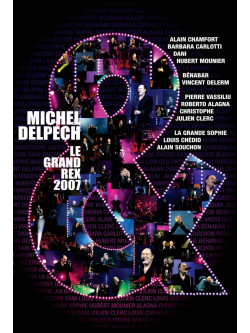 Michel Delpech - Le Grand Rex 2007