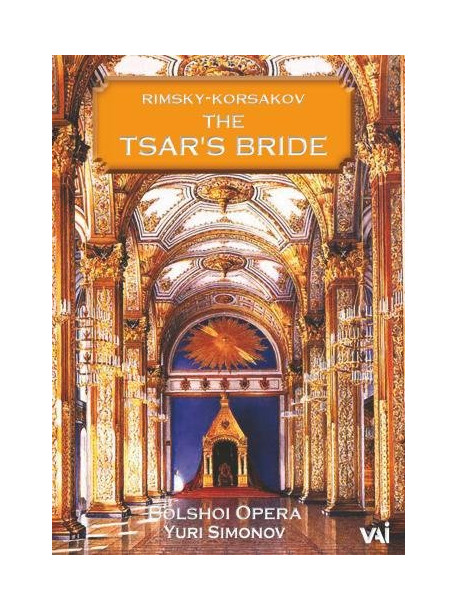 Korsakov - Tsar Bride The Tsar's Bride: Bolshoi Opera Yuri Simonov 1983