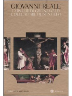 Misteri Di Grunewald E Dell'Altare Di Isenheim (I) (Reale / Sgarbi) (Dvd+Libro)