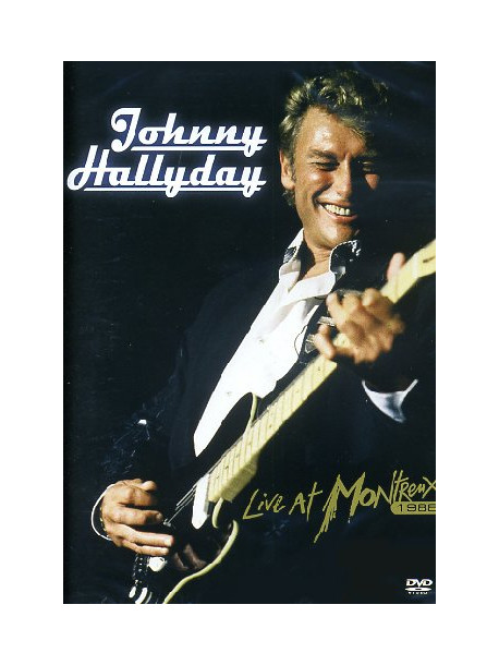 Johnny Hallyday - Live At Montreux 1988