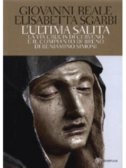 Ultima Salita (L') (Elisabetta Sgarbi / Giovanni Reale) (Dvd+Libro)