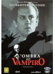 Ombra Del Vampiro (L')