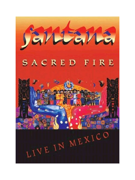 Santana - Sacred Fire - Live In Mexico