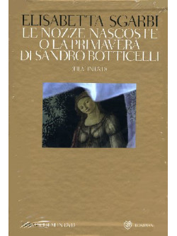 Nozze Nascoste O La Primavera Di Sandro Botticelli (Le) (Dvd+Libro)