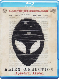 Alien Abduction - Rapimenti Alieni
