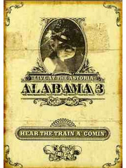 Alabama 3 - Hear The Train A' Comin'