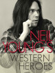 Neil Young - Western Heroes