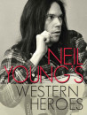 Neil Young - Western Heroes