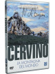 Cervino - La Montagna Del Mondo