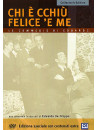 Chi E' Cchiu' Felice 'E Me (Collector's Edition)