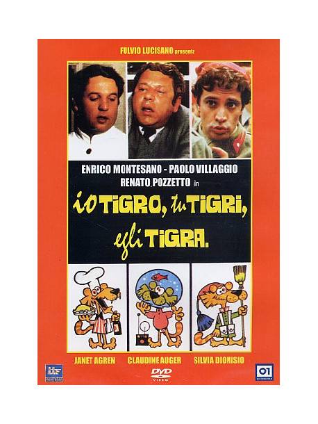 Io Tigro, Tu Tigri, Egli Tigra