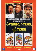 Io Tigro, Tu Tigri, Egli Tigra