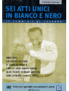 Sei Atti Unici In Bianco E Nero (Collector's Edition)