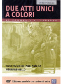 Due Atti Unici A Colori (Collector's Edition)